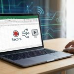 Excel’de Makro Kaydetme: “Kod Yazmadan Otomasyon” Rehberi