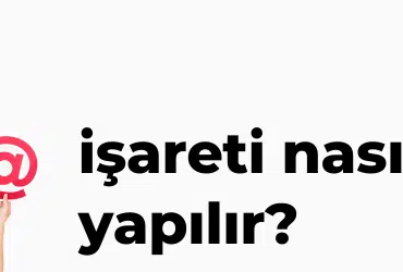 et işareti nasıl yapılır